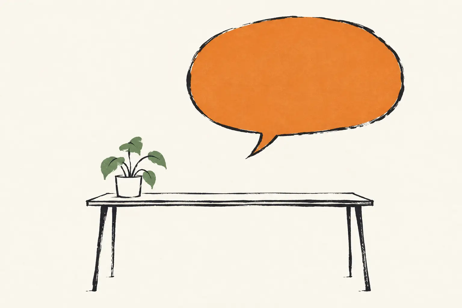 Inkttekening in twee kleuren: een grote lege oranje praatballon hangt boven een eenvoudig bureau met een kleine groene plant.